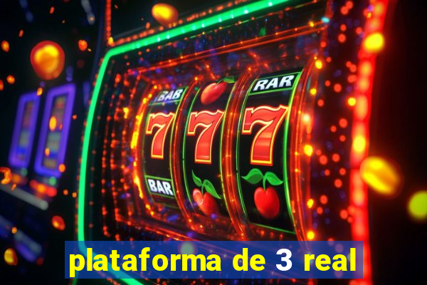 plataforma de 3 real